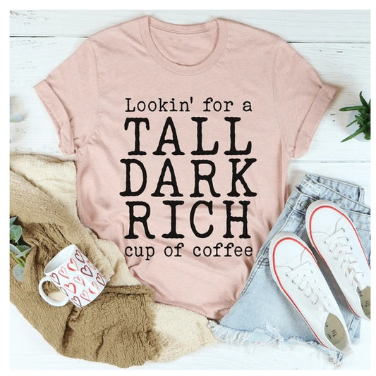 Tall Dark Rich Cup Of Coffee T-Shirt (Heather Prism Peach)